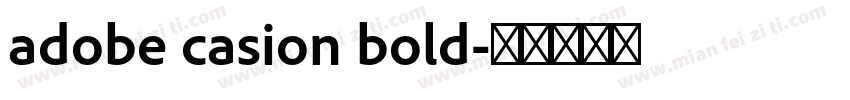adobe casion bold字体转换